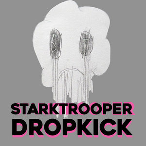 Dropkick (Single)Starktrooper cover