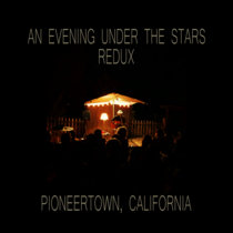 An Evening Under The Stars (Redux) Pioneertown, CA 8/29/2018 cover art