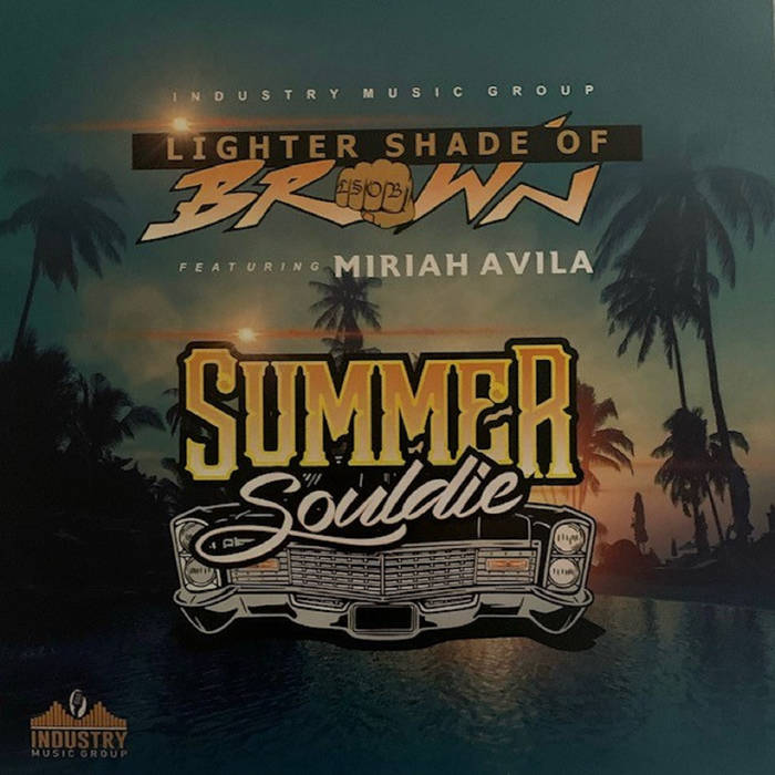 Lighter Shade Of Brown Feat Miriah Avila (Summer Souldie