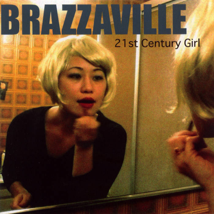 21st Century Girl | BRAZZAVILLE