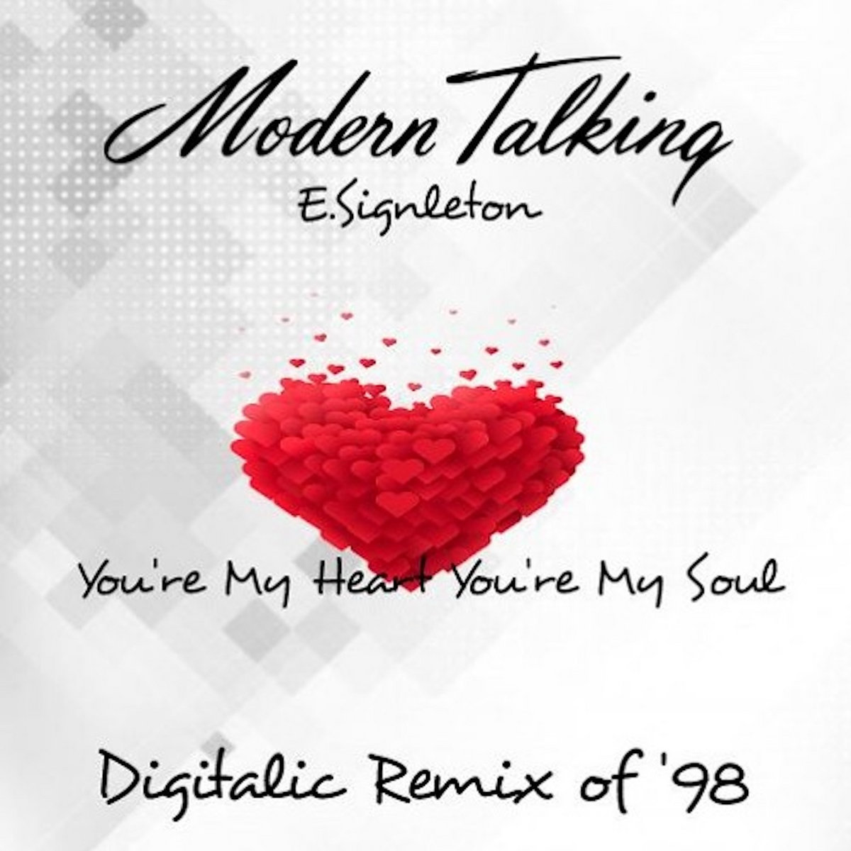 Break my heart if you can. You're my Heart. You're my Heart you're my Soul. Modern talking you're my Heart you're my Soul. Oneil you're my Heart.