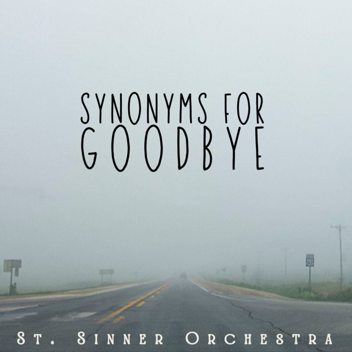 Synonyms For Goodbye St Sinner Orchestra Synonyms for goodbye st sinner orchestra