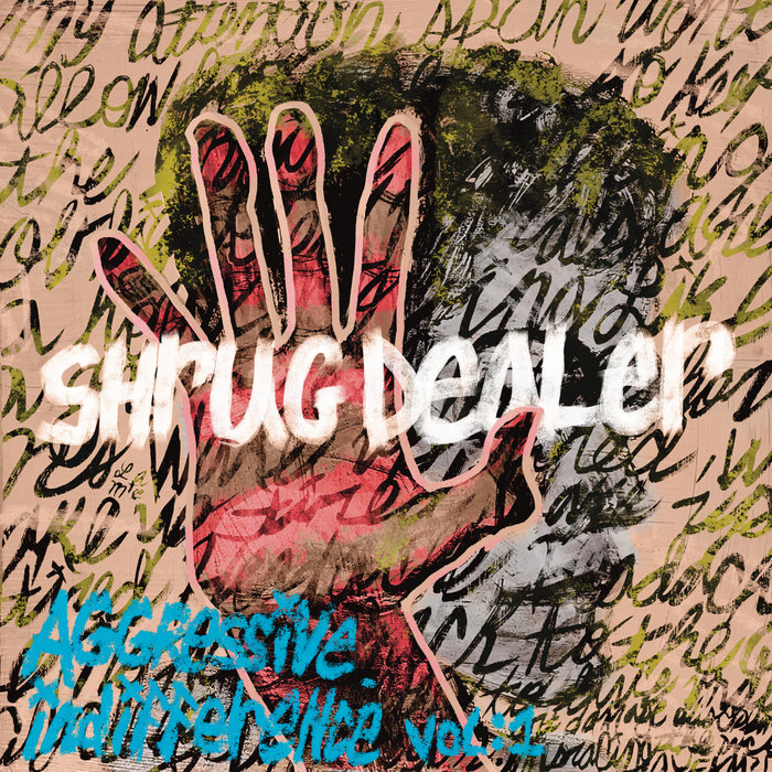 Pochette de Aggressive Indifference, Vol. 1 par Shrug Dealer