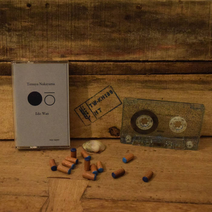 Edo Wan | Tetsuya Nakayama | tsss tapes