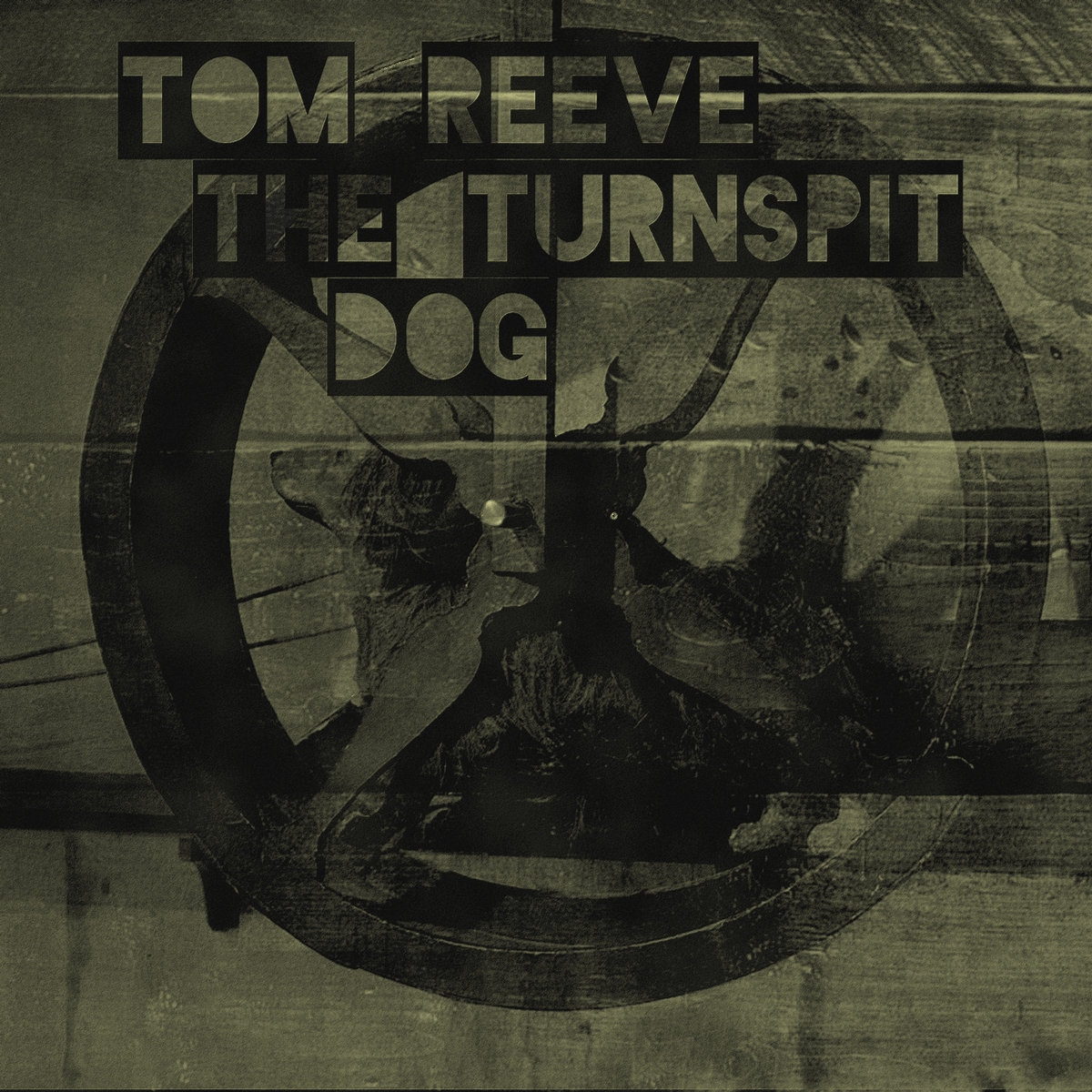 The Turnspit Dog Tom Reeve