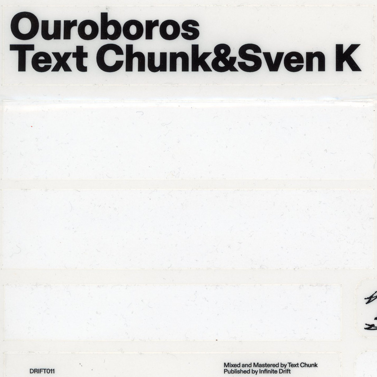 Ouroboros | Text Chunk & Sven K | Infinite Drift