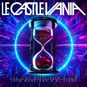 The Time We've Been GivenLe Castle Vania, Josh Moreland, BL SUEDE cover