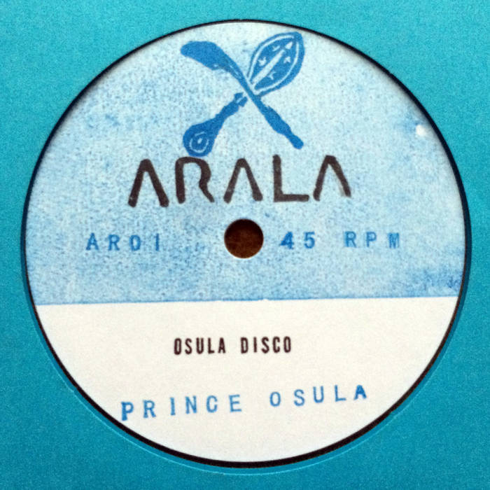 AR01 - PRINCE OSULA - Osula Disco // Arala Disco | Prince Osula