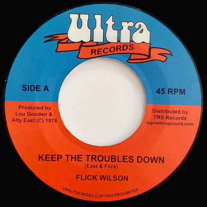 12インチFLICK WILSON-KEEP THE TEOUBLES DOWN FLICK WILSON - Keep The Troubles Down | TRS Records