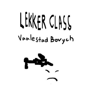 Chronic Fatigue — Lekker ClassVaalestad Bovych