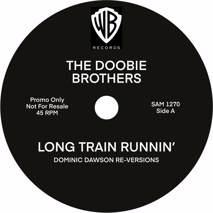 Long Train Runnin' (Dominic Dawson Re-Versions) | The Doobie