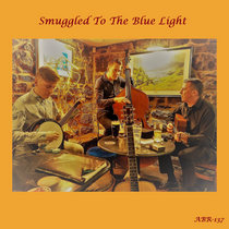 Smuggled To The Blue Light cover art