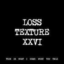 LOSS TEXTURE XXVI [TF00956] cover art