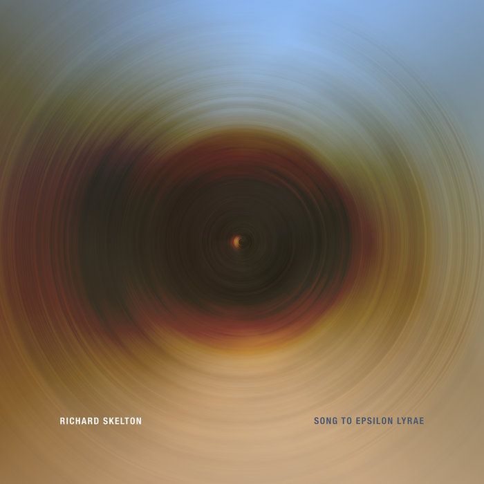 Song to Epsilon Lyrae | Richard Skelton | Aeolian