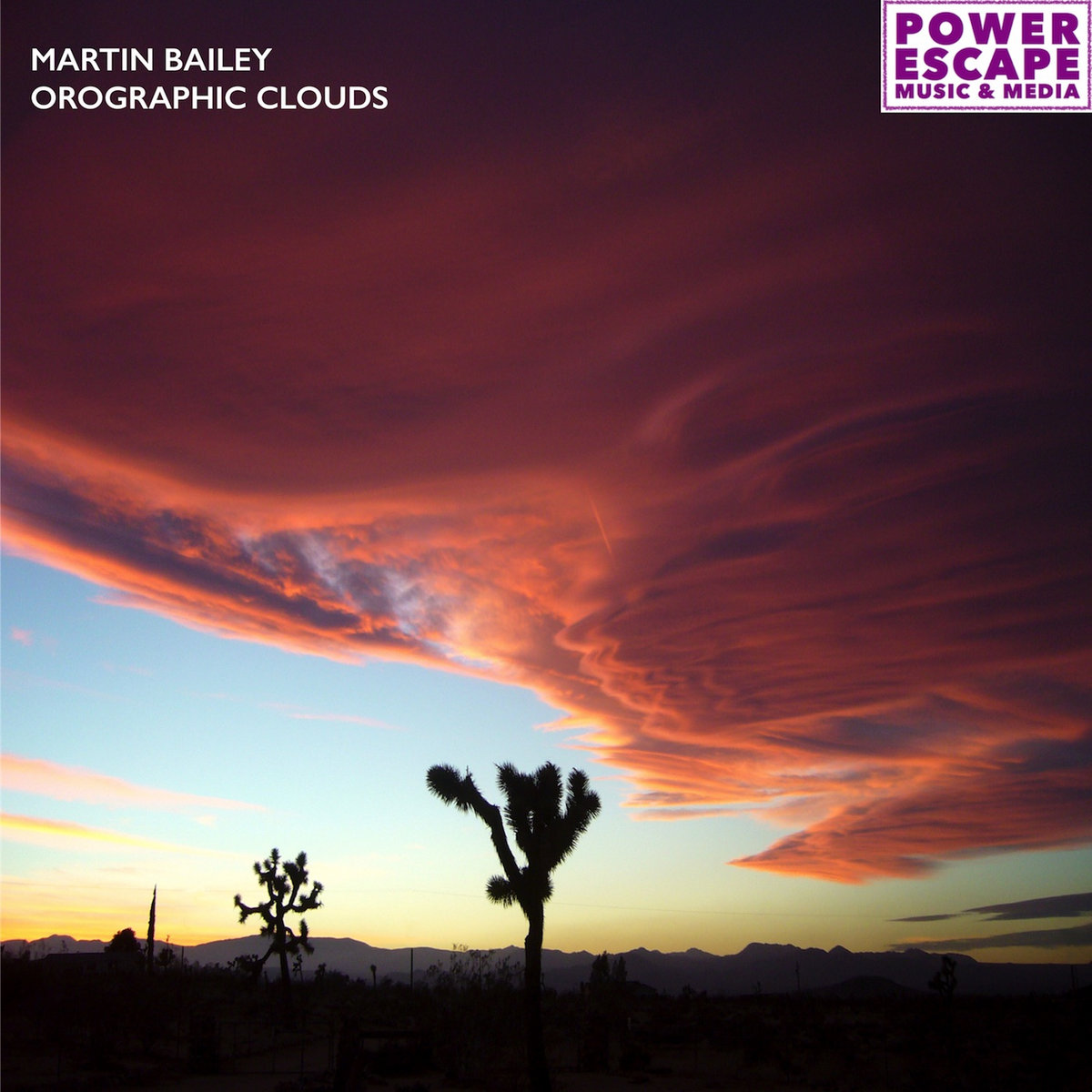 Orographic Clouds | Martin Bailey for Power Escape Music & Media ,  2006,2016/BMI | PowerEscape
