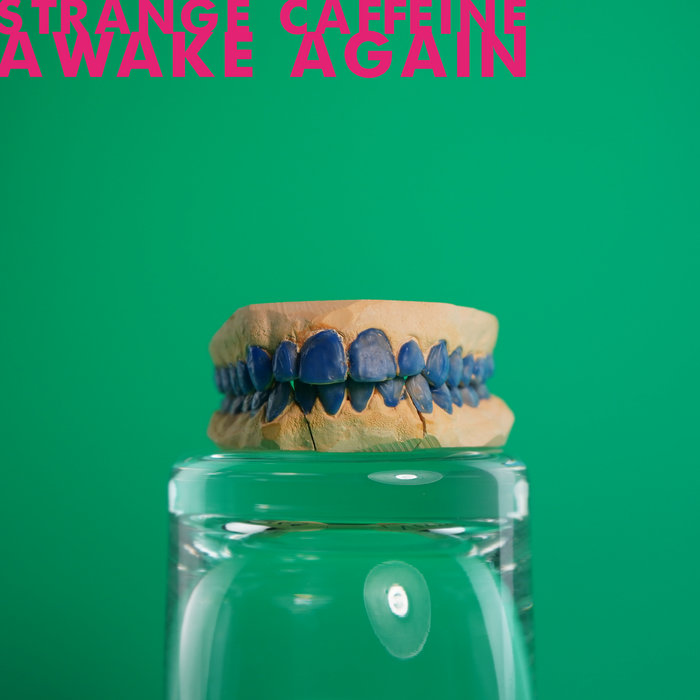awake again | strange caffeine