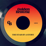 Golden Browne - The Star of a Story