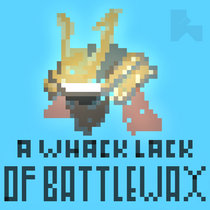 A Whack Lack of Battlewax cover art