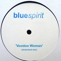 Bluespirit — 'Voodoo Woman' (stretched mix)