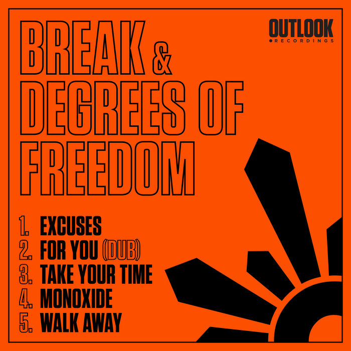 Excuses | Break & Degrees Of Freedom | Outlook Recordings