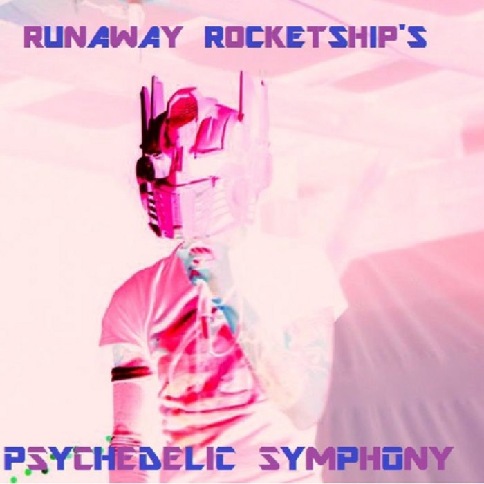 Psychedelic Symphony | The Runaway Rocketship