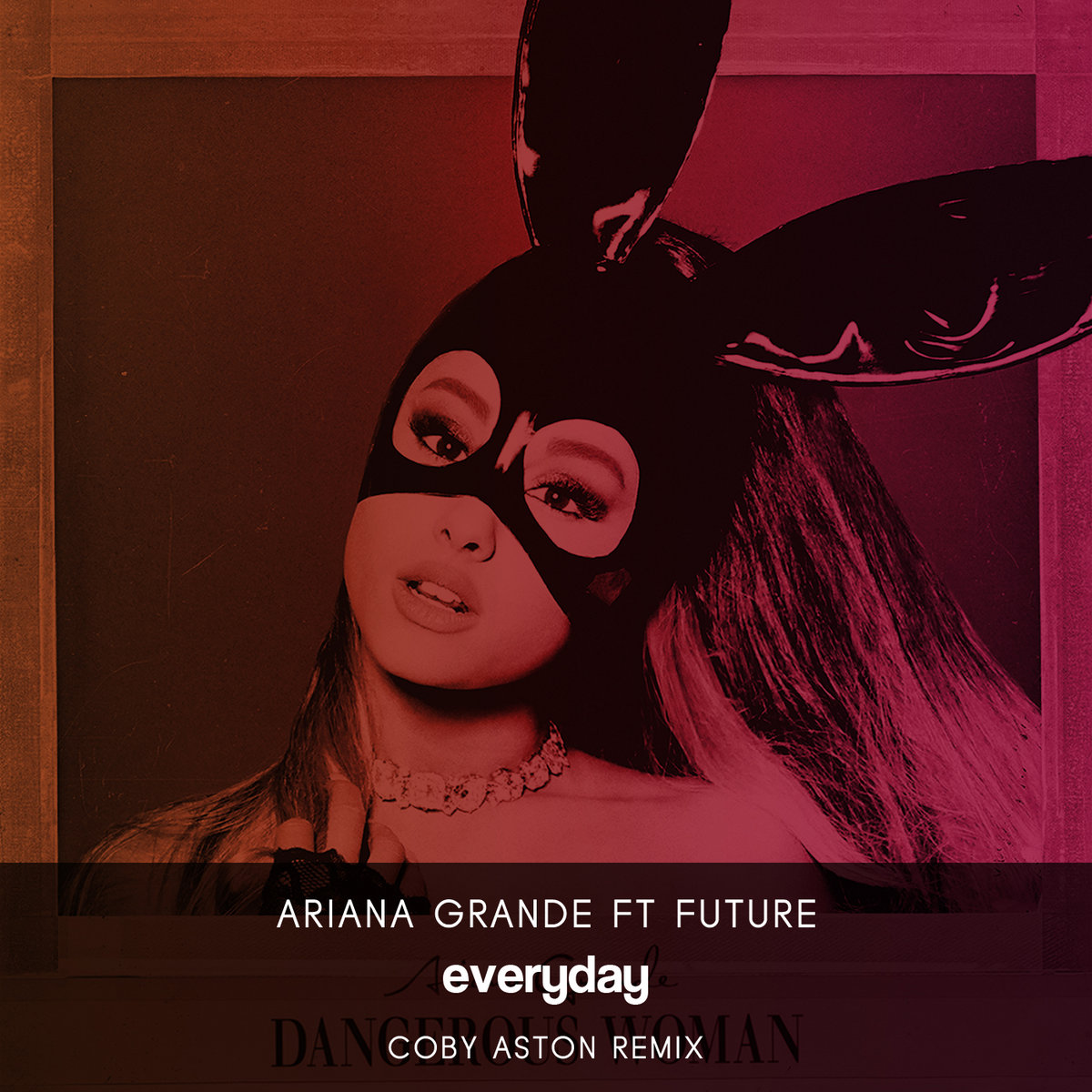 Ariana Grande - Everyday ft. Future (Coby Aston Remix) | Coby Aston