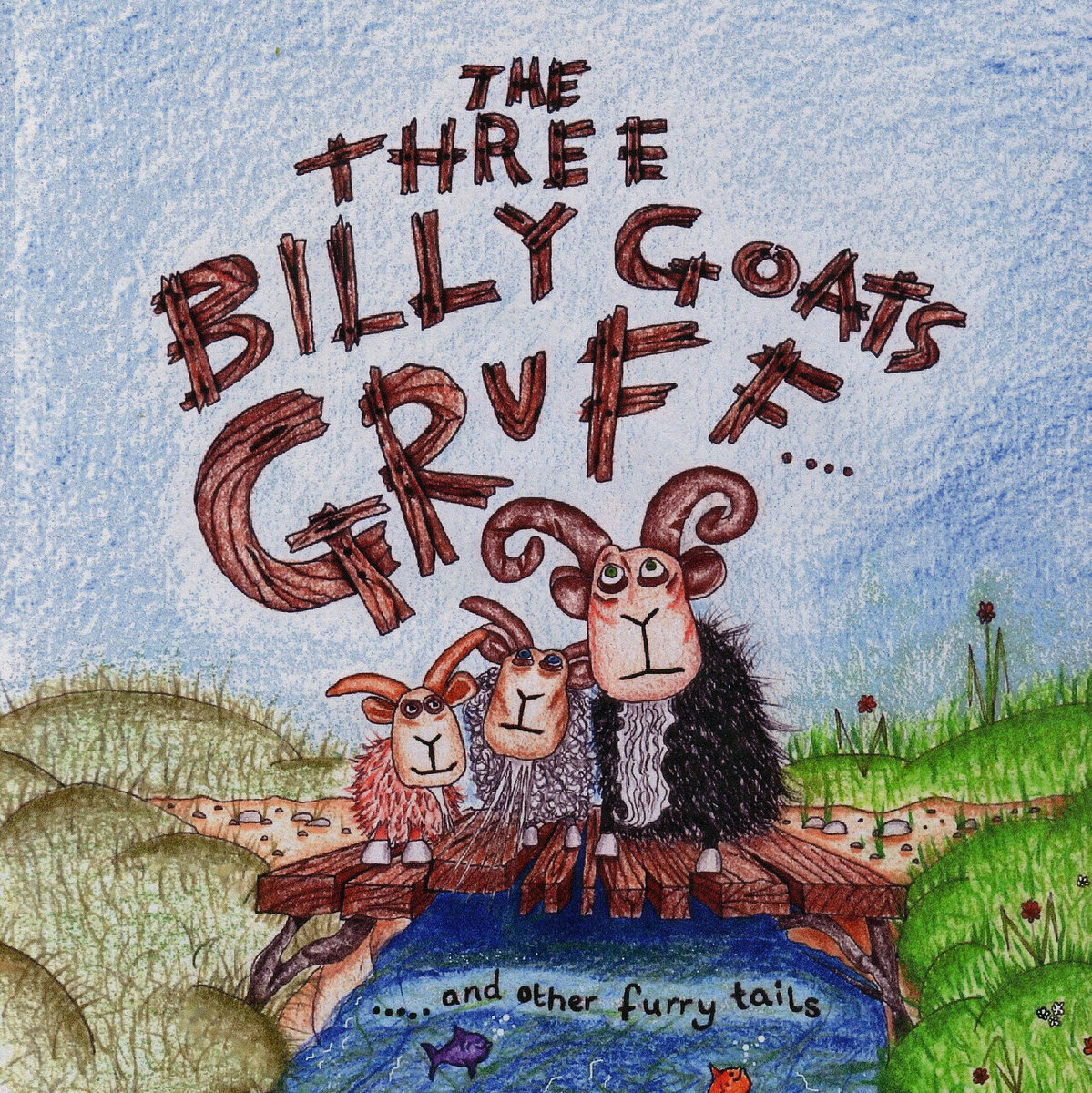 Three Billy Goats Gruff and Other Furry Tails | Theatre of Widdershins