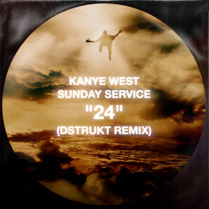Kanye West | Sunday Service - 24 (DSTRUKT Remix) | DSTRUKT