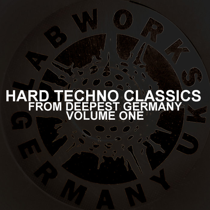 Hard Techno Classics From Deepest Germany | Various Artists