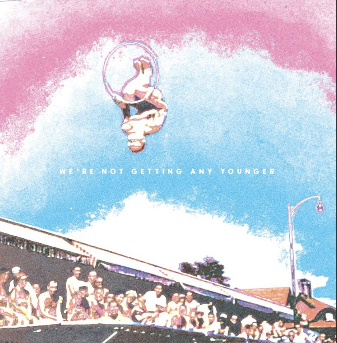 We're Not Getting Any Younger cover
