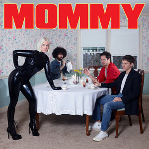 Be Your Own Pet — Mommy