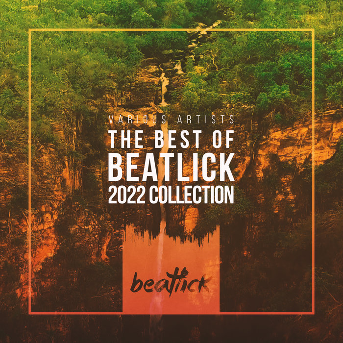 The Best of Beatlick 2022 Collection | Various Artists | Intricate The Best of Beatlick 2022 Collection | Various Artists | Intricate