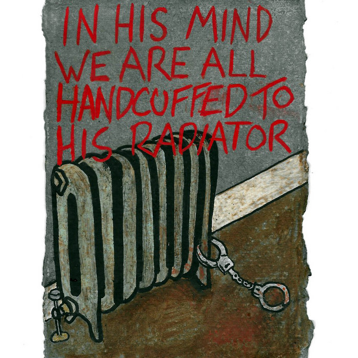 Handcuffed To Radiator In his mind we are all handcuffed to his radiator | 13th Rung