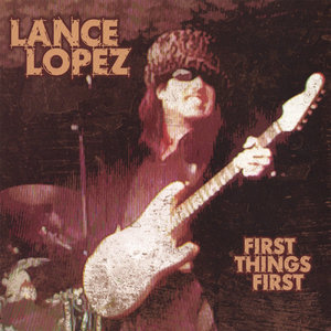 Lance Lopez — First Things First