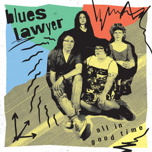 Blues Lawyer — All In Good Time