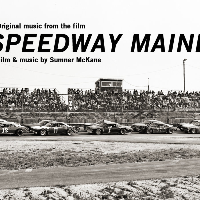 Speedway Maine Soundtrack Sumner McKane