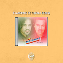 Los Temerarios - Enamorado De Ti (Chan Remix) cover art