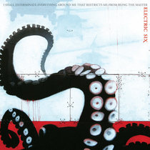 Electric Six — I Shall Exterminate Everything Around Me That Restricts Me From Being The Master (2026 Remaster)