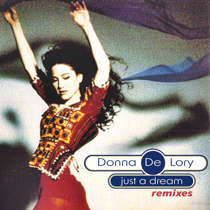 ドナデロリーDonna de Lory 幸福のエンジェル 8cm8センチシングル Just a Dream (Remixes) | Donna De Lory