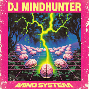 Dj Mindhunter - Mind System cover