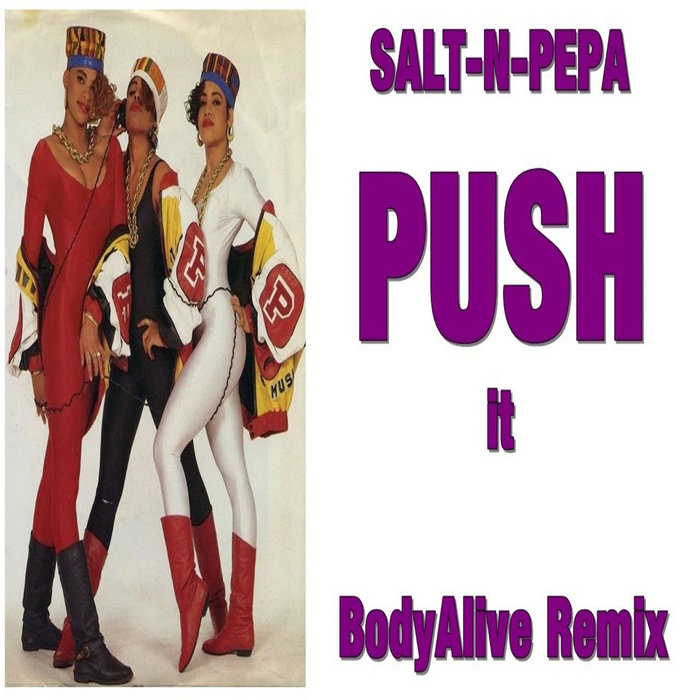 SaltNPepa Push It (BodyAlive Multitracks Remix) Deejay BodyAlive