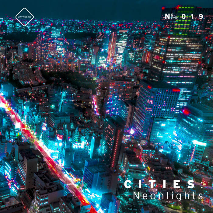 CITIES: Neonlights | wavforme