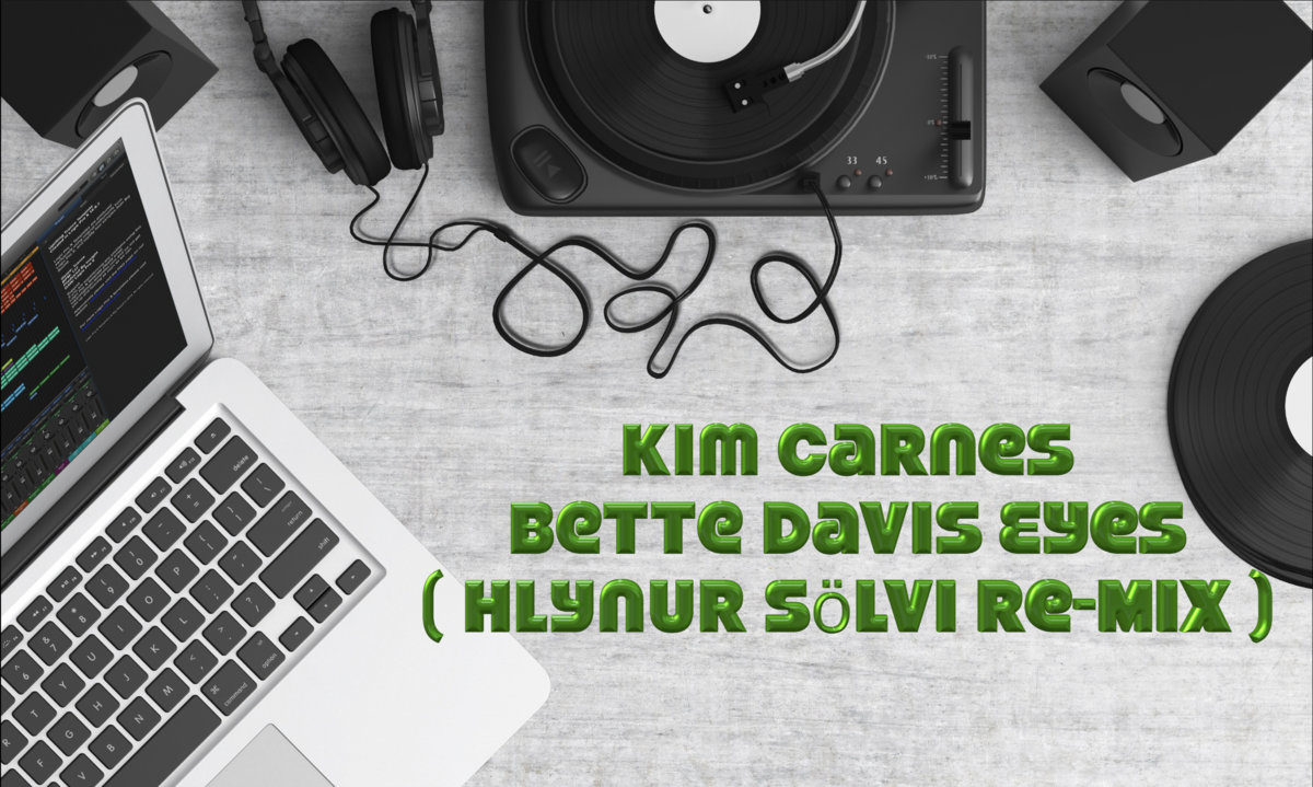 Kim Carnes - Bette Davis Eyes ( Hlynur Sölvi Re-Mix )