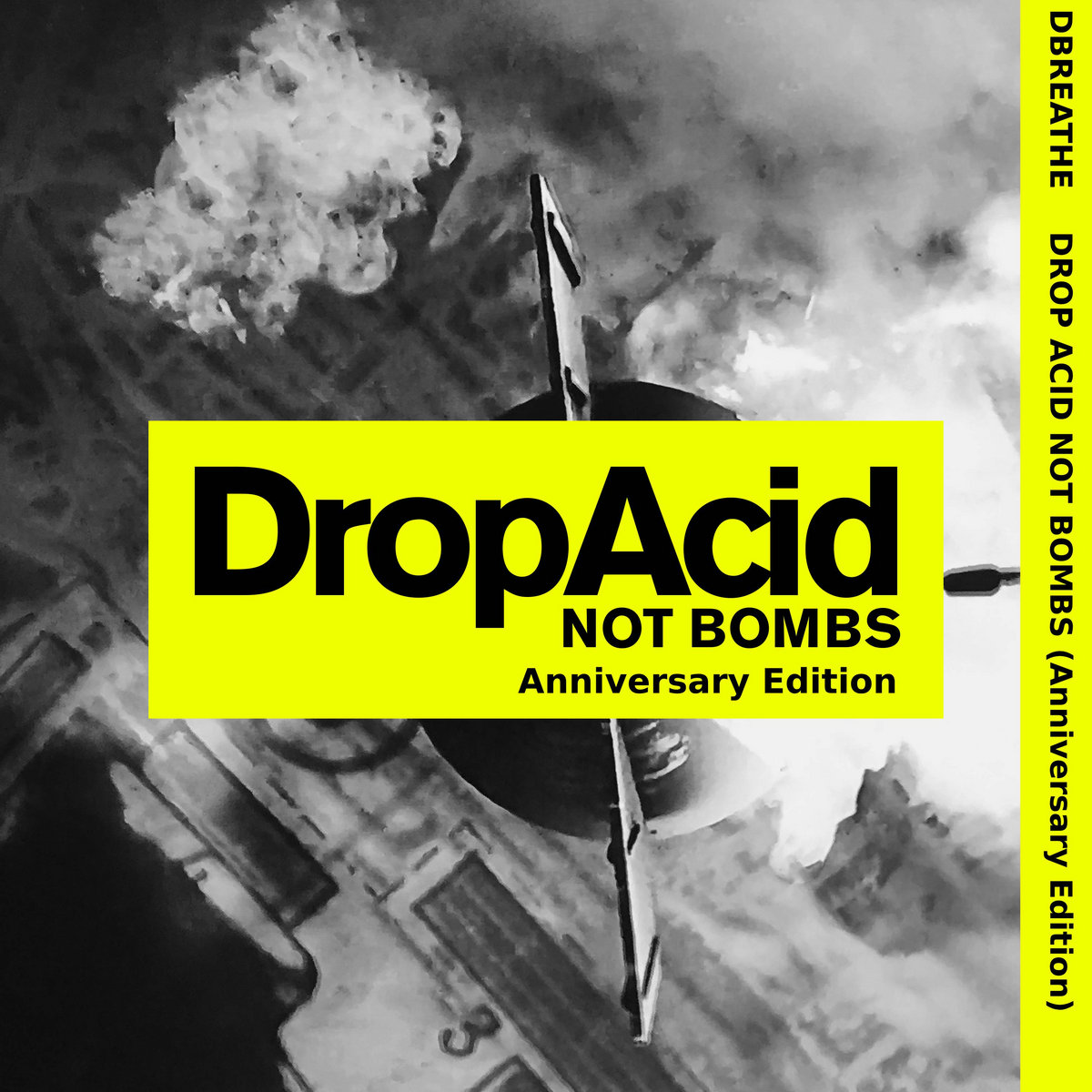 Drop acid not bombs dbreathe bomb the bass dbreathe