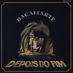Bacamarte - Depois do fim