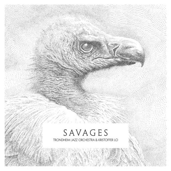 savages-trondheim-jazz-orchestra-kristoffer-lo-propeller-recordings