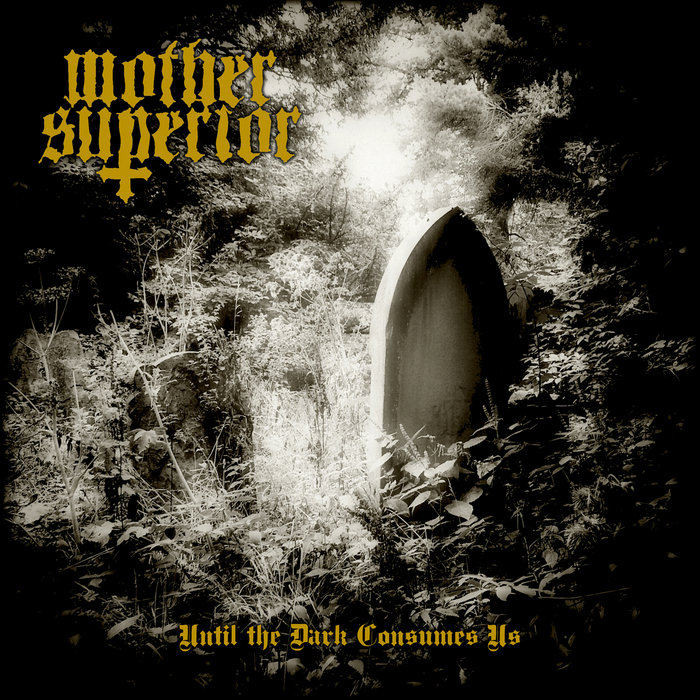 Until the Dark Consumes Us (Album, 2023) MOTHER SUPERIOR