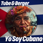 Tube & Berger - Yo Soy Cubano