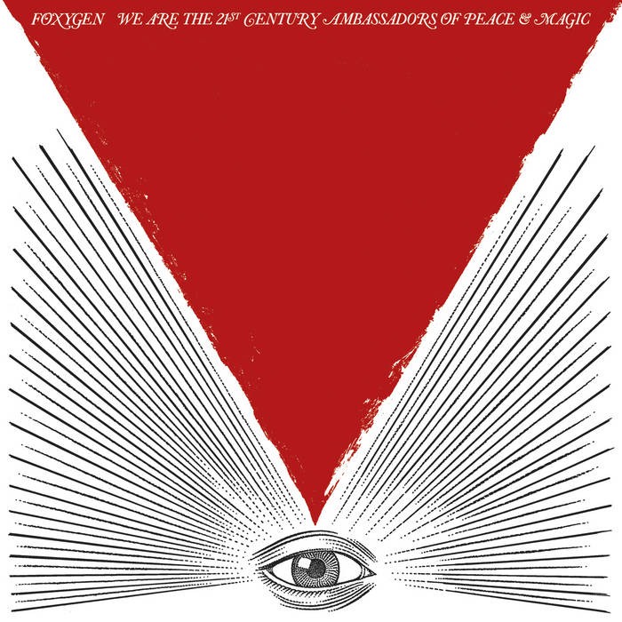 Foxygen We Are the 21st Century LP 貴重盤 We Are the 21st Century Ambassadors of Peace & Magic | Foxygen
