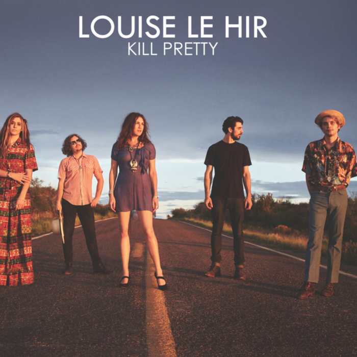 Kill Pretty Louise Le Hir 